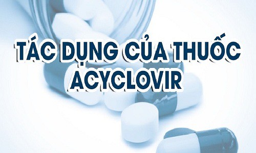Thuốc acyclovir bôi thủy đậu ngoài da giá bao nhiêu? Thành phần và cách dùng 